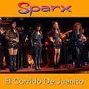 Sparx - El Corrido de Juanito En Vivo