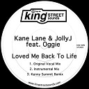 Kane Lane JollyJ feat Oggie - Loved Me Back To Life Kenny Summit Remix