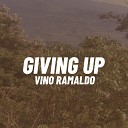 Vino Ramaldo - Giving Up