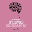 Max Komodo - Disco Kitsch Original Mix