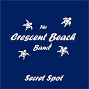 The Crescent Beach Band - Fear Not