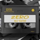 Zero - Back Together Main Club Mix