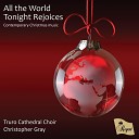 Truro Cathedral Choir Christopher Gray Andrew… - People Look East