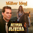 Reymar Oliveira - Mulher Ideal
