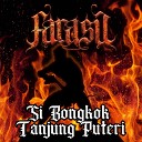Farasu - Si Bongkok Tanjung Puteri