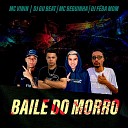 DJ Feba MDM DJ Gu Beat feat MC Vinin MC… - Baile do Morro