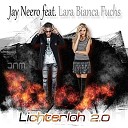 Jay Neero Feat Lara Bianca Fuchs - Lichterloh 2 0 Radio Edit