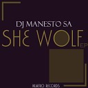 Dj Manesto SA - She Wolf Existance Vocal Mix