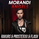 Morandi - Angels Rakurs Prostexxx Flash Remix