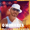 O Monarka - Entre a Serpente e a Estrela