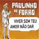 Paulinho Do Forr - O Meu Sert o Desse Jeito