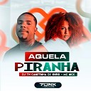 DJ TH CANETINHA DE OURO mc nick - Aquela Piranha