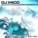 DJ Mico feat Mr Paryah Sandy - An Angel for Christmas Radio Edit