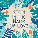 Heaven is Shining - Stop in the Name of Love