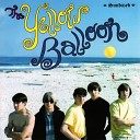 The Yellow Balloon - How Can I Be Down Demo