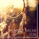 DJ Mico feat Sandy - Perfect Dream 2020 Radio Edit