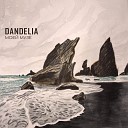 Dandelia - Моей музе Ч 2