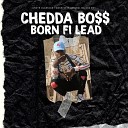 Chedda Bo Crate Classics - Born Fi Lead