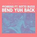 45diboss Crate Classics Sim feat Sotto Bless - Bend Yuh Back