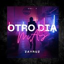 Zayruz - Otro Dia Mas
