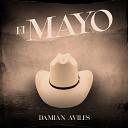 Damian Aviles - El Mayo