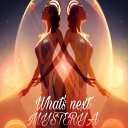 Mysterya - What s Next