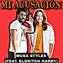 MUSA STYLES - Mi acusaci n feat Eldritch Harry