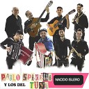 PABLO SPINETTI Y LOS DEL TUYU - Nacido Islero