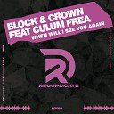 Block Crown feat Culum Frea - When Will I See You Again