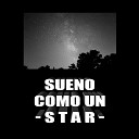 EL YO AN feat Felipe salcedo - Sueno Como un Star