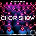 North Ros - Choir Show
