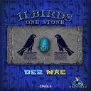 Dez Mac - Two Birds One Stone