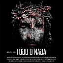 Gods Little Radio feat Selah Raymanuel Natanael… - Todo o Nada feat Natanael Santos Selah…