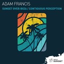 Adam Francis - Sunset Over Ibiza Extended Mix