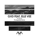 GXD Elle Vee - Voices Photographer Extended Remix