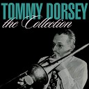 Tommy Dorsey - I Guess I ll Have To Dream The Rest