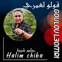 Messaoud Messaoudi feat Halim Chiba - Goulou L Omri