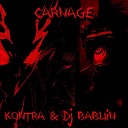 Kontra Ban4ik DJ Babuin - Carnage