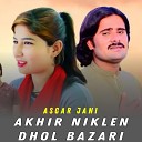 Asgar Jani - Aakhir Niklen Dhol Bazri