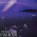 FXREBLXDE - Paradice