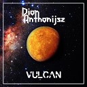 Dion Anthonijsz - Vulcan