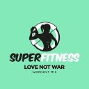 SuperFitness - Love Not War Instrumental Workout Mix 132 bpm