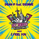 Dean P Dionne - I Feel You