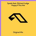 Spada feat Richard Judge - Happy If You Are Extended Mix