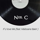 Neil C feat Ma ssane Bakir - If U Love Me