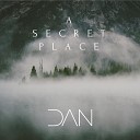 DAN ADRIAN - A Secret Place