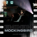 Eminem - Mockingbird Amice Remix vqMusic