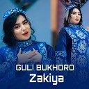 Zakiya - Guli Bukhoro