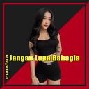 Dj Rq Official - Jangan Lupa Bahagia