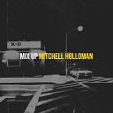 Mitchell Holloman - Mix Up